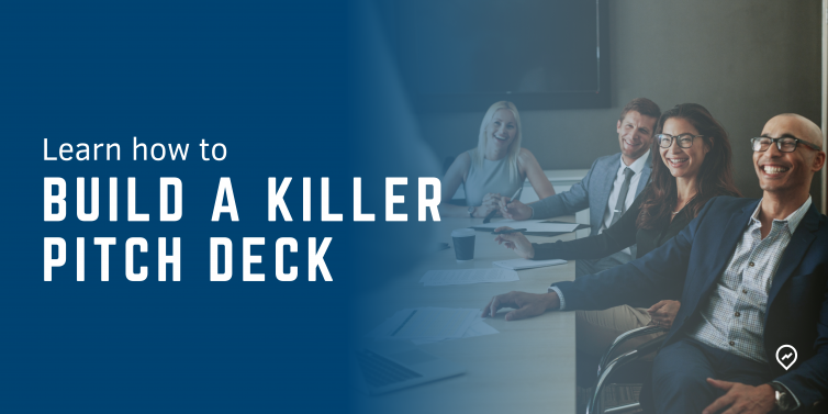 How to build a killer pitch deck