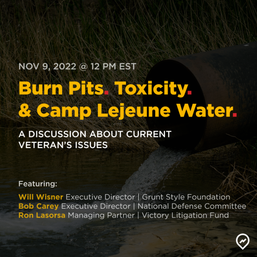 Burn Pits, Toxicity, and Camp Lejeune Water: A discussion about current Veteran’s issues