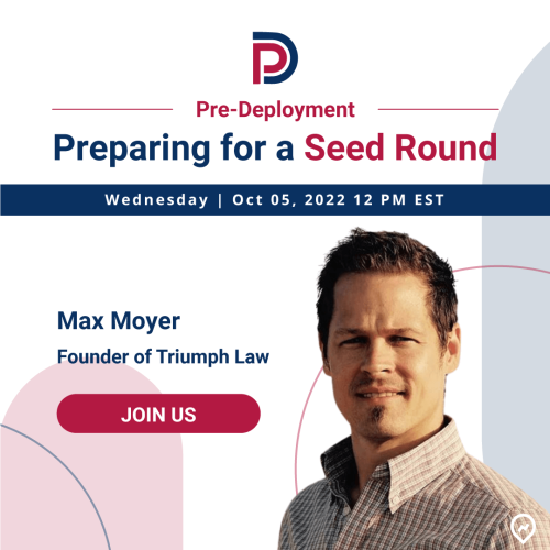 Pre-Deployment Webinar: Preparing for a Seed Round with Max Moyer