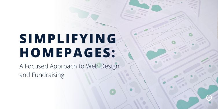 Simplifying Homepages: A Focused Approach to Web Design and Fundraising